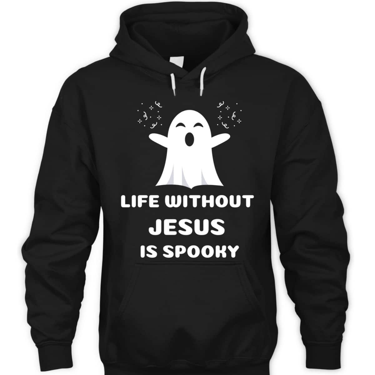 Life Without Jesus Is Spooky Christian Halloween T-Shirt