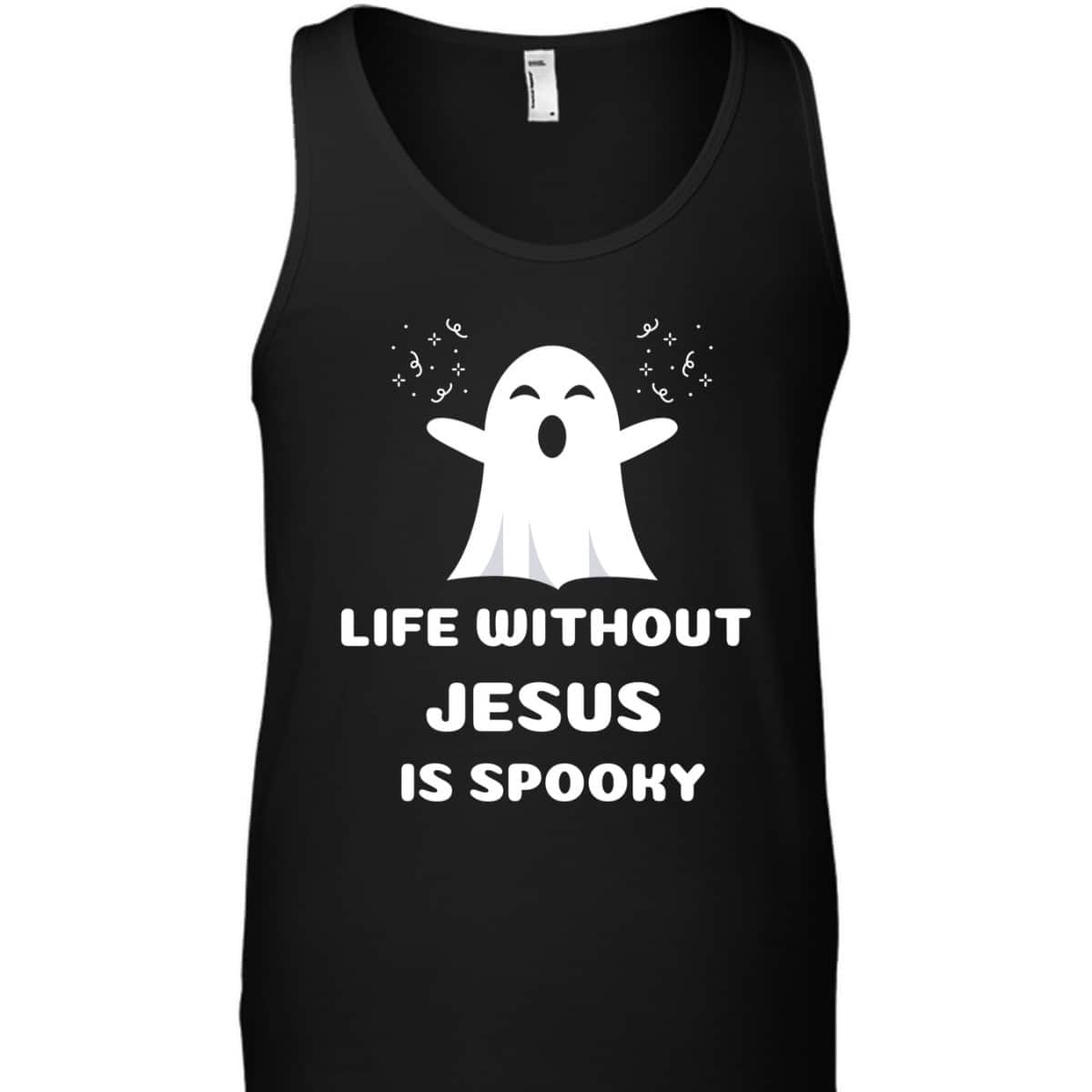 Life Without Jesus Is Spooky Christian Halloween T-Shirt