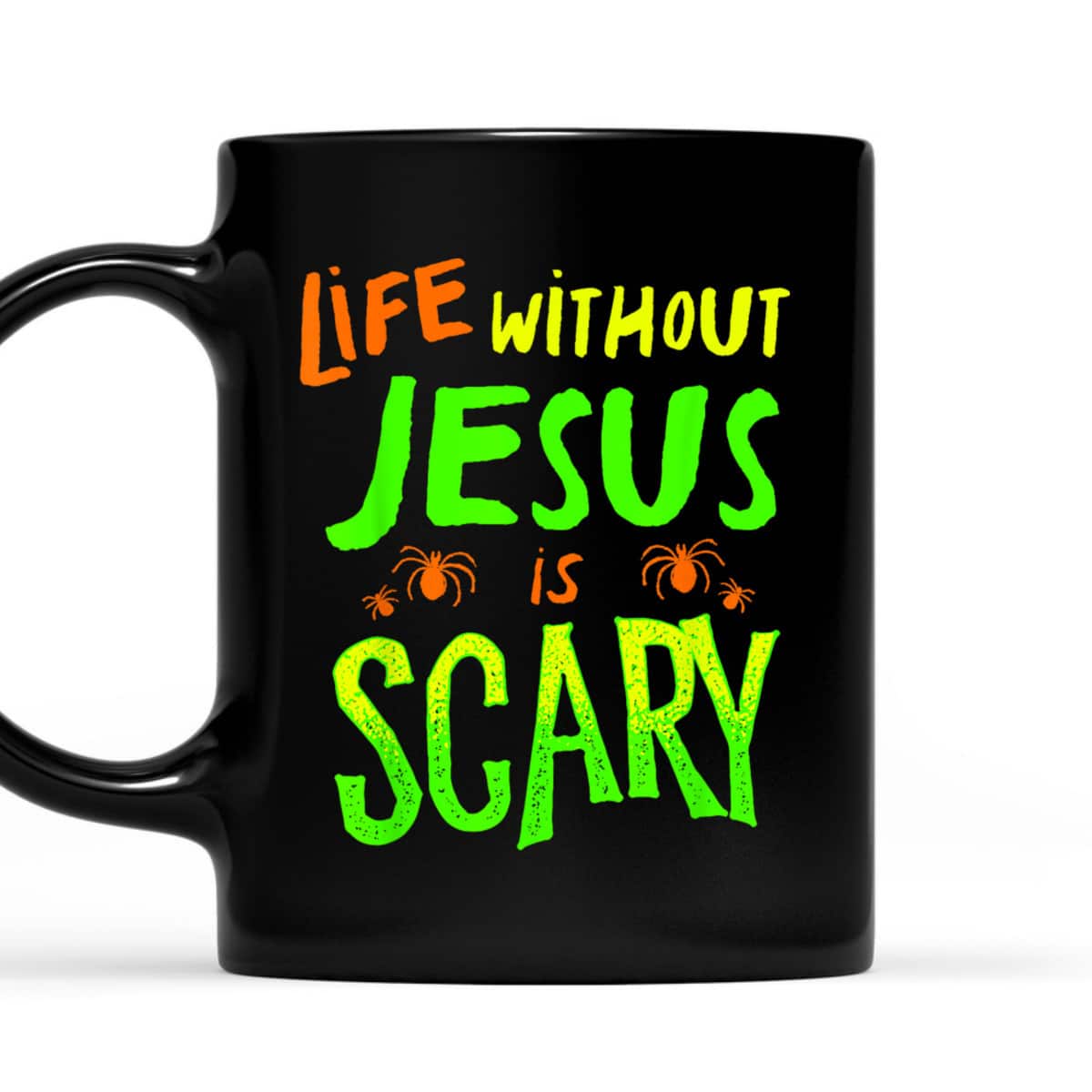 Christian Halloween T-Shirt Life Without Jesus Is Scary Fall