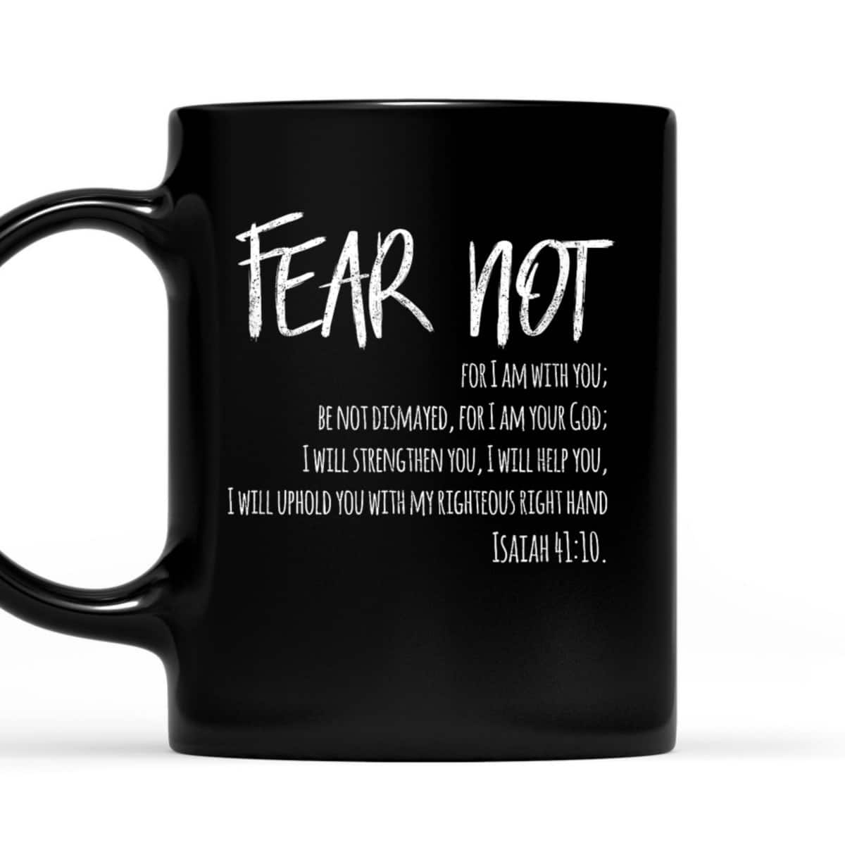 Fear Not Bible Verse Isaiah 41:10 For Christian T-Shirt