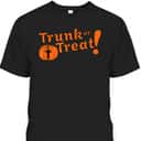 Trunk Or Treat Cute Christian Halloween T-Shirt Trunk Or Treat Cute Christian Halloween T-Shirt