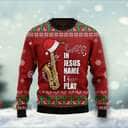 In Jesus Name I Play Saxophone Ugly Christmas Ugly Christmas Sweater Christian Religious Gift