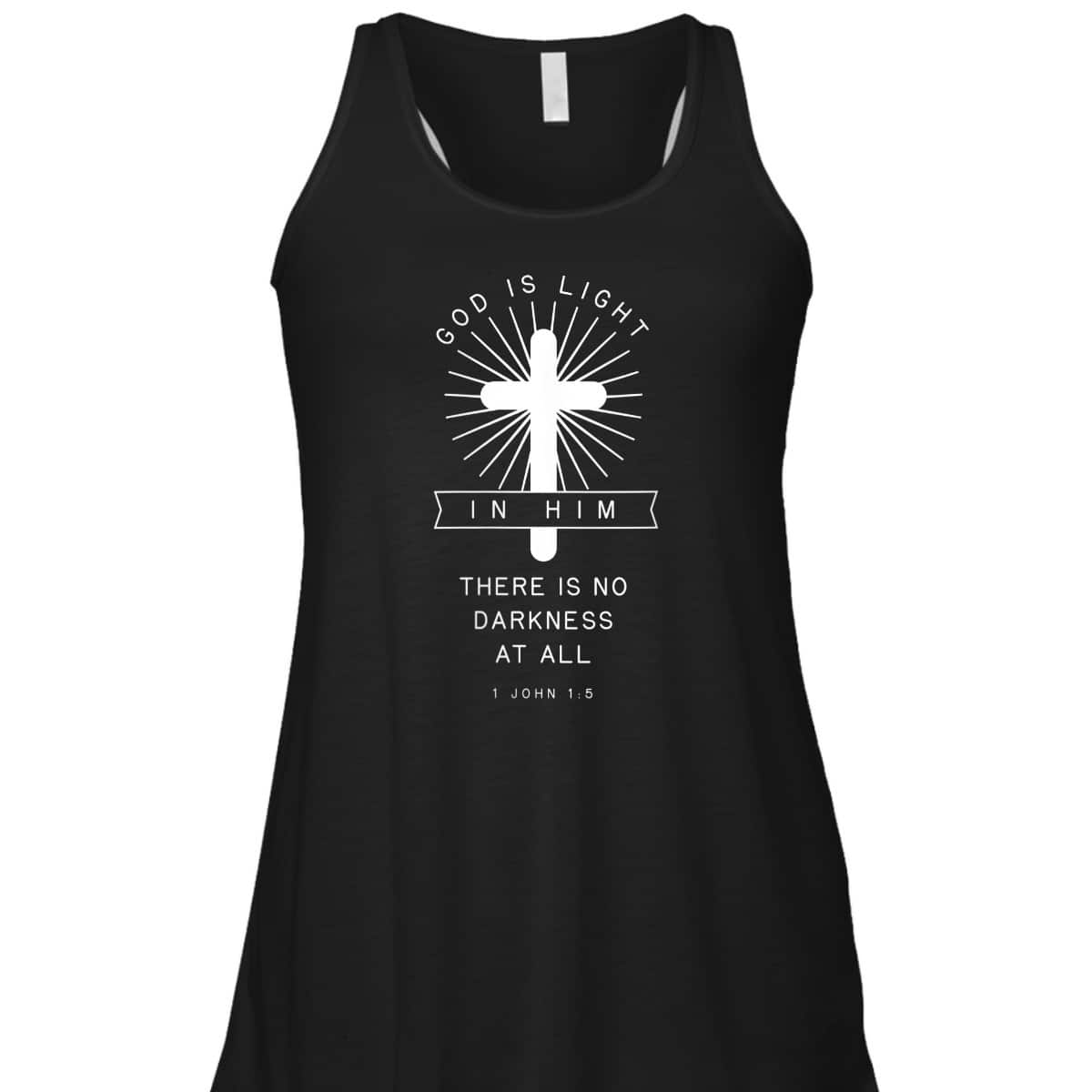 Bible Verse 1 John 1:5 God Is Light In Him There Is No Darkness At All Religious T-Shirt