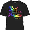 God Keeps His Promises Psalm 1058 Christian Rainbow T-Shirt