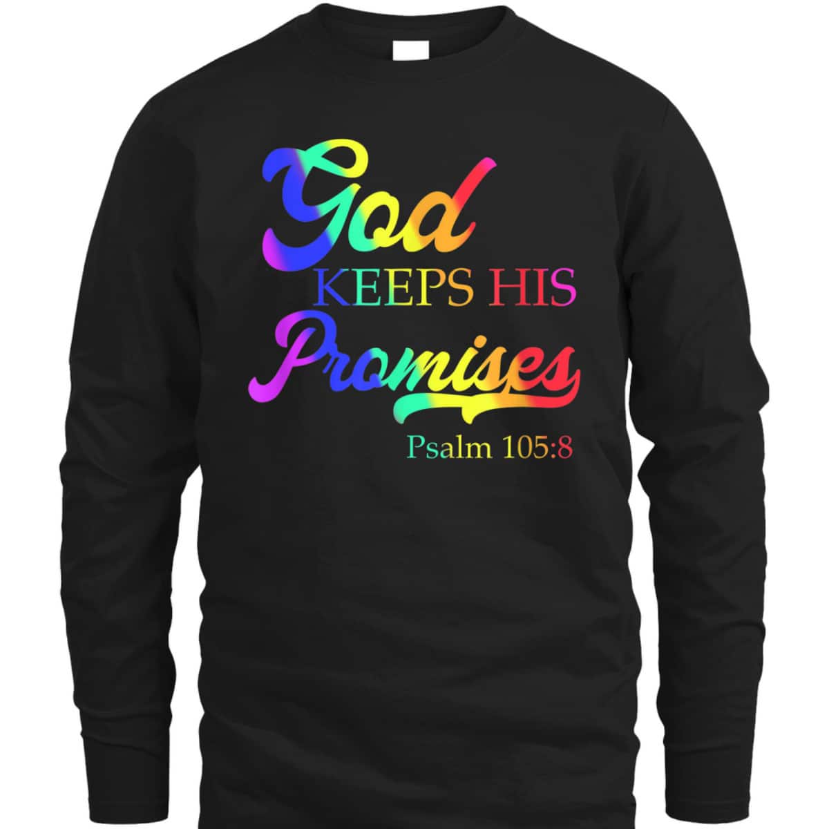 God Keeps His Promises Psalm 1058 Christian Rainbow T-Shirt God Keeps His Promises Psalm 1058 Christian Rainbow T-Shirt