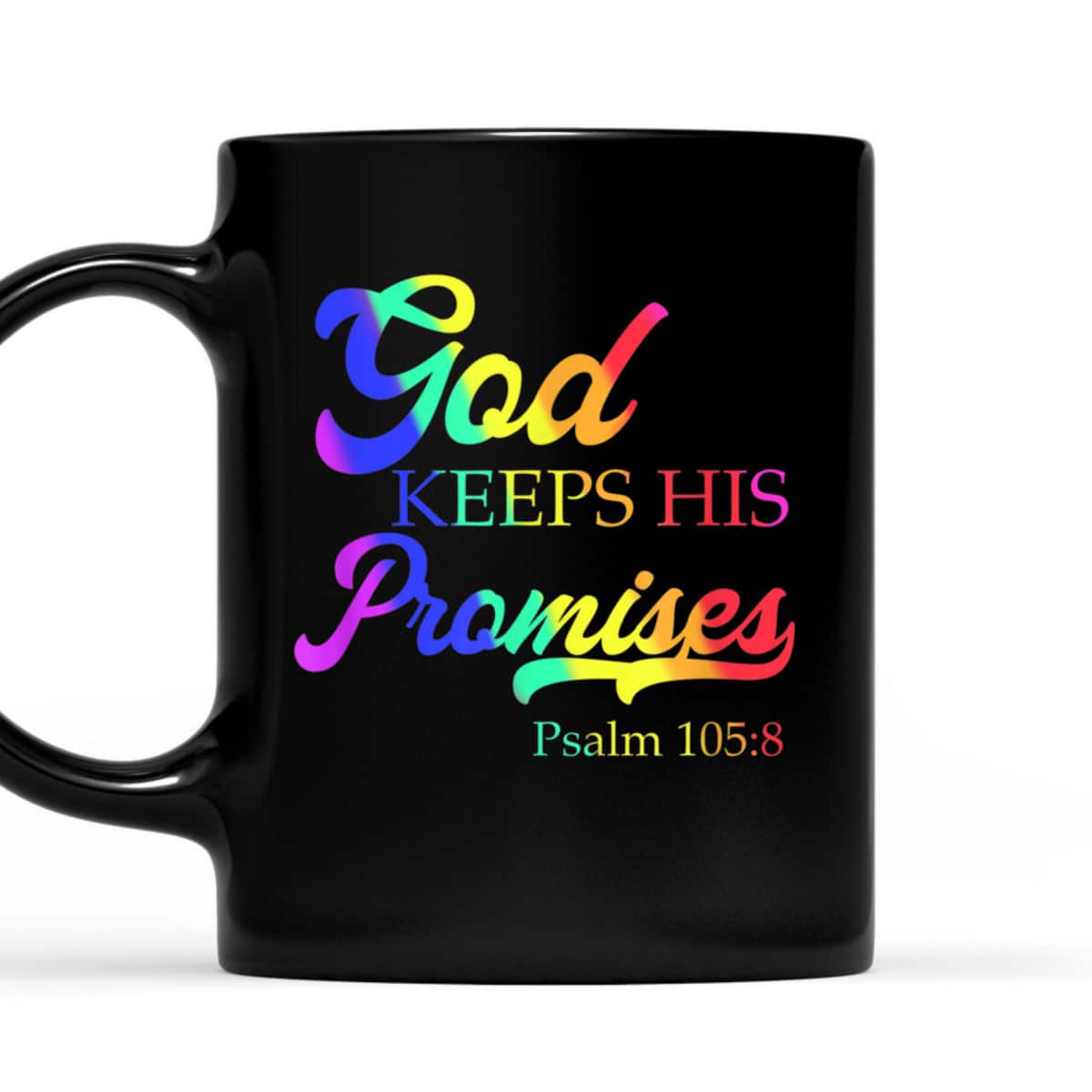 God Keeps His Promises Psalm 1058 Christian Rainbow T-Shirt