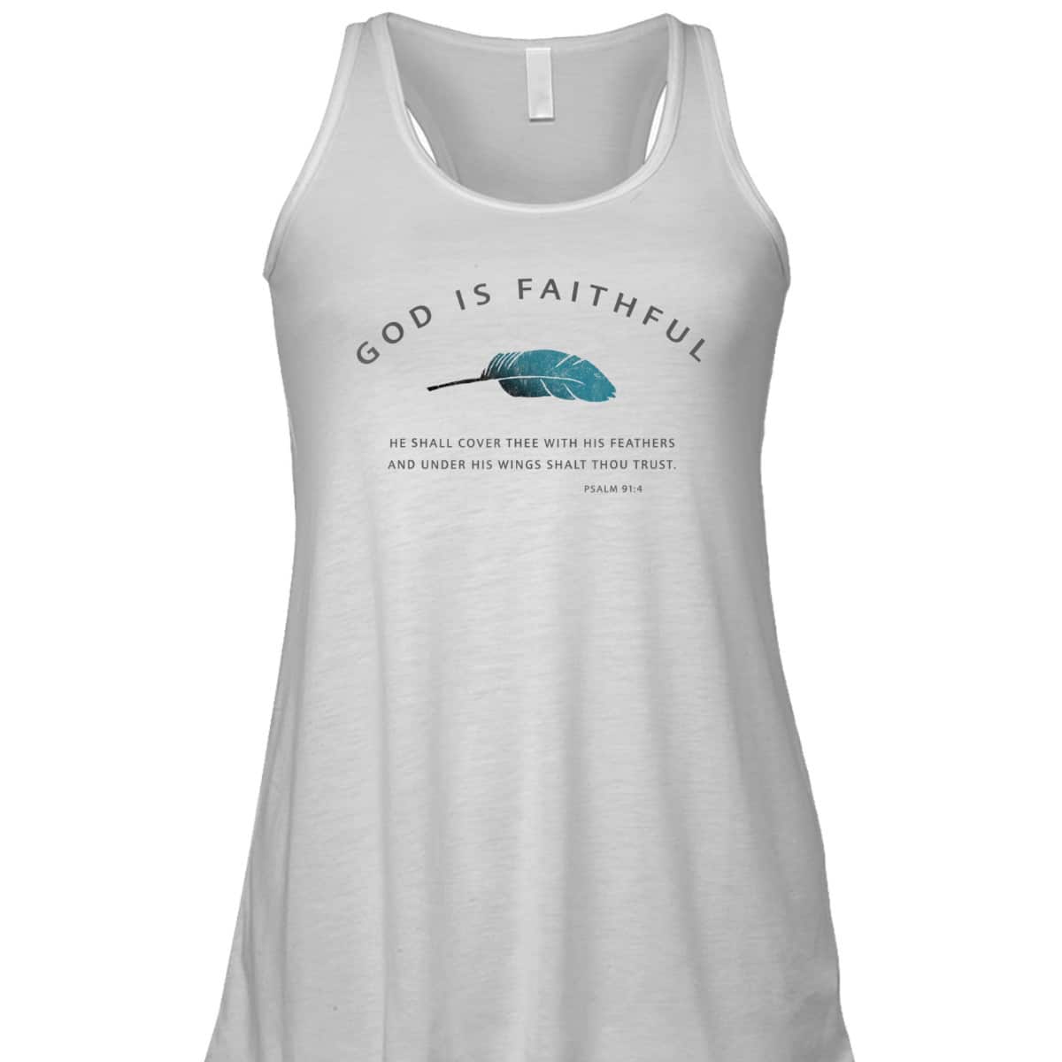 God Is Faithful Psalm 91 Christian Bible Verse Psalm 91:4 T-Shirt