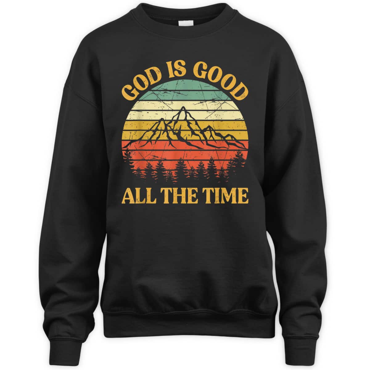 God Is Good All The Time Worship Preachers Christian T-Shirt God Is Good All The Time Worship Preachers Christian T-Shirt