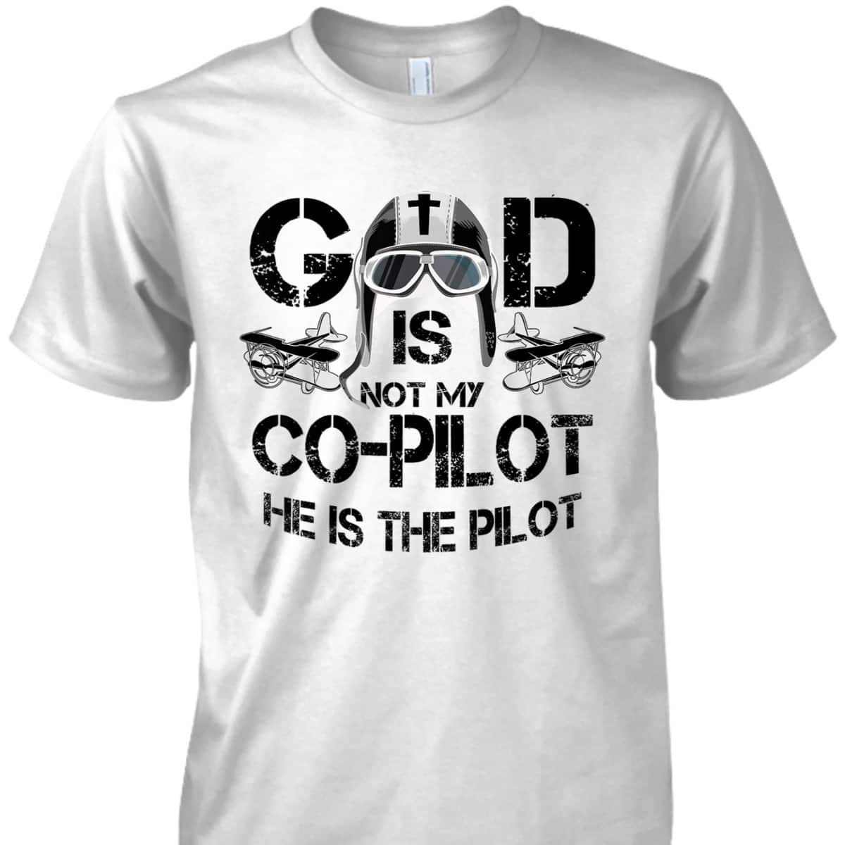 Cool God Is My Pilot Funny Christian Airplane Control Gift T-Shirt Cool God Is My Pilot Funny Christian Airplane Control Gift T-Shirt