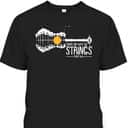 Praise Him With The Strings Bible Verse Psalm 150:4 Christian T-Shirt