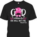 God Is Within Her She Will Not Fail Inspirational Christian Bible Verse T-Shirt God Is Within Her She Will Not Fail Inspirational Christian Bible Verse T-Shirt