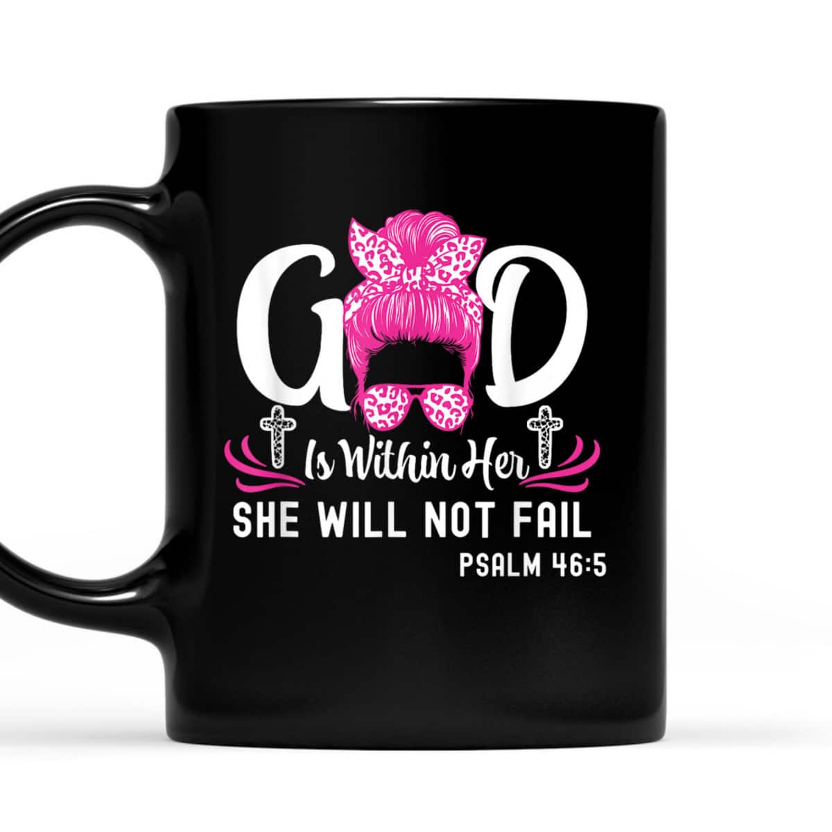 God Is Within Her She Will Not Fail Inspirational Christian Bible Verse T-Shirt God Is Within Her She Will Not Fail Inspirational Christian Bible Verse T-Shirt
