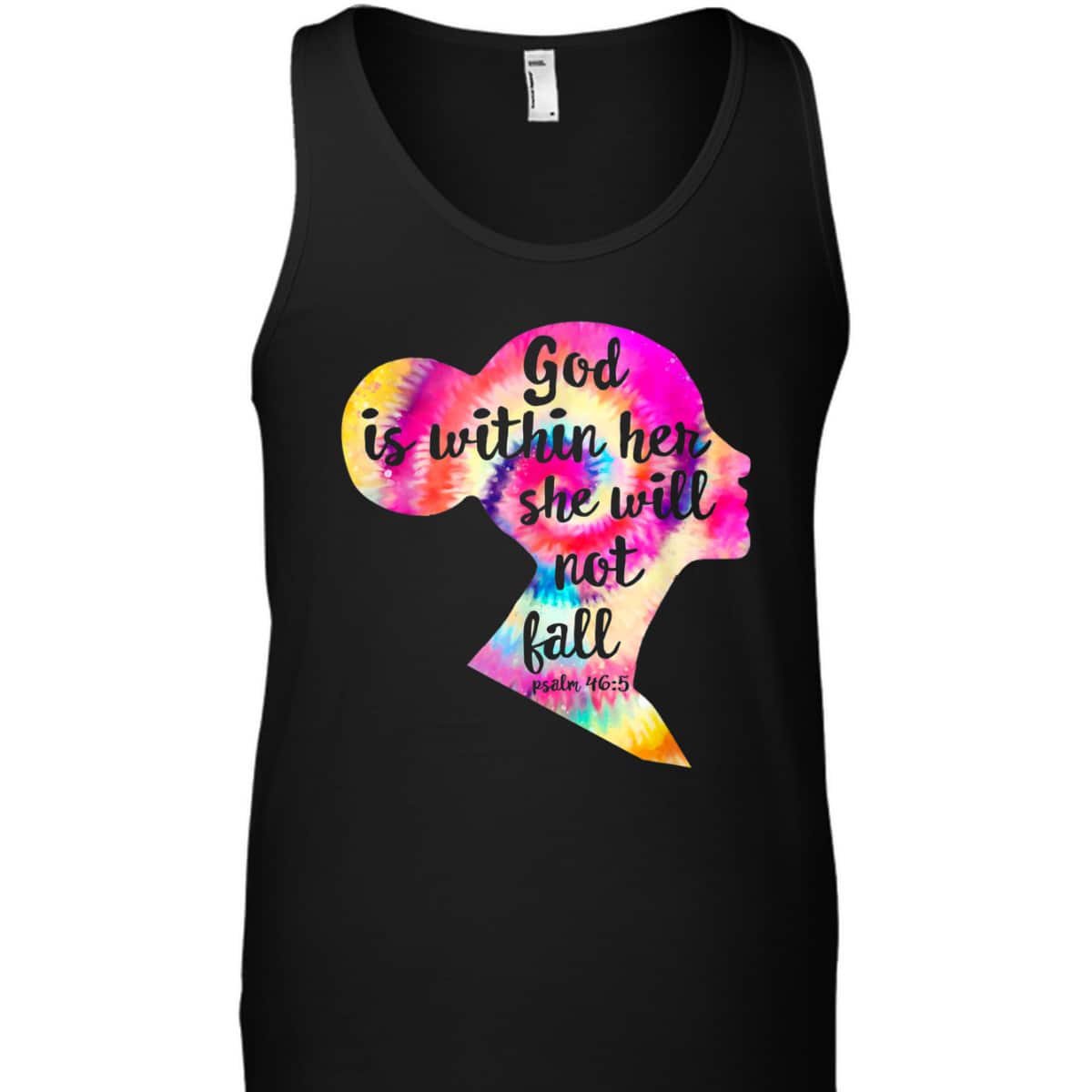 God Is Within Her She Will Not Fail Christian Tie Dye Bible Verse T-Shirt God Is Within Her She Will Not Fail Christian Tie Dye Bible Verse T-Shirt