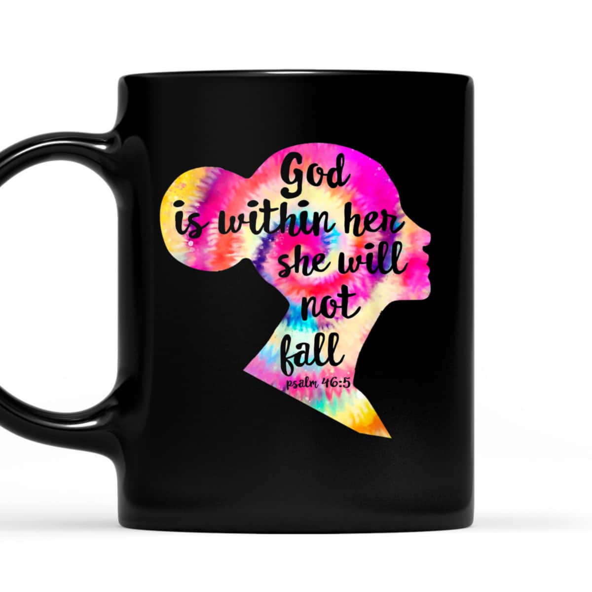 God Is Within Her She Will Not Fail Christian Tie Dye Bible Verse T-Shirt God Is Within Her She Will Not Fail Christian Tie Dye Bible Verse T-Shirt