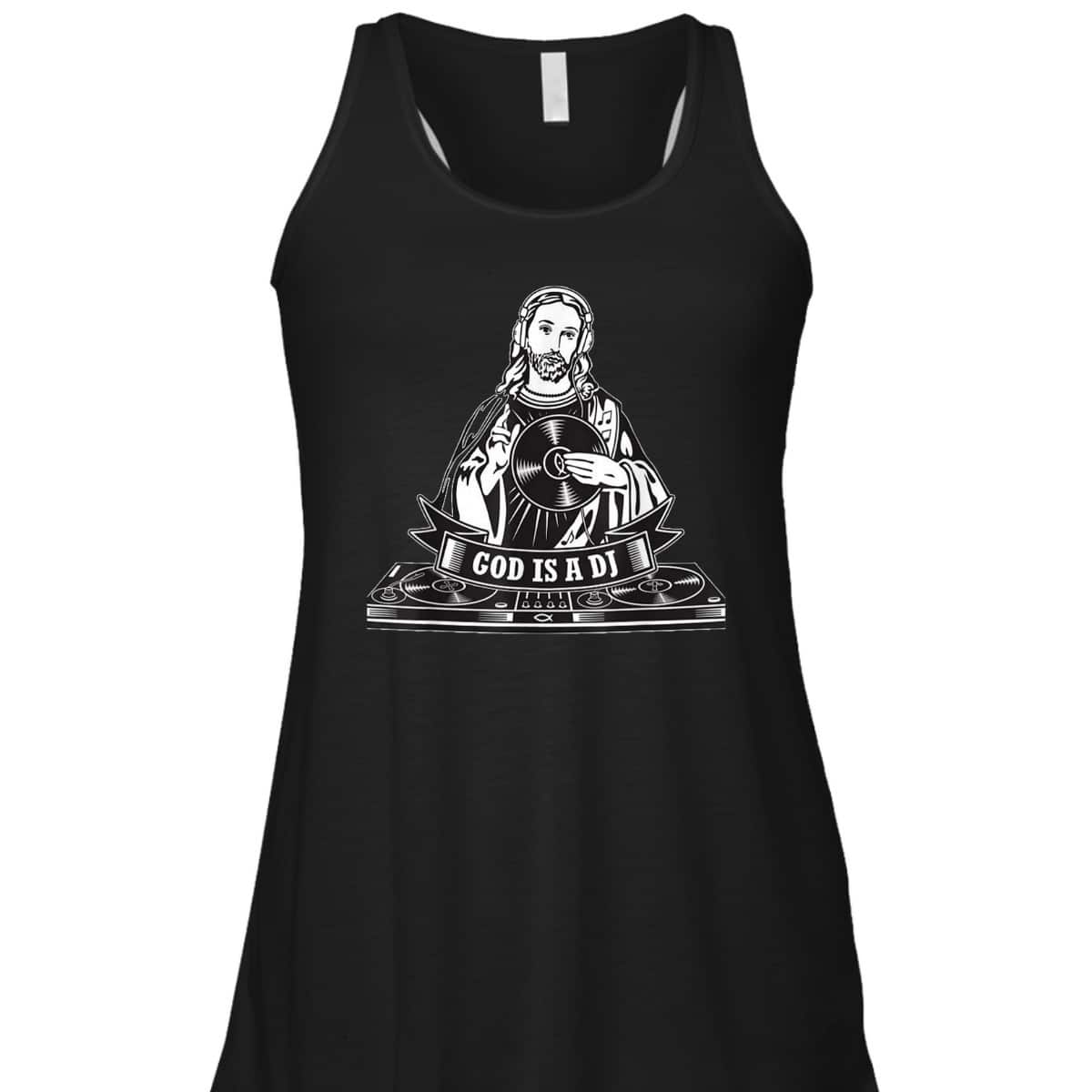 God Is A DJ Funny Christian Religious T-Shirt For Friend