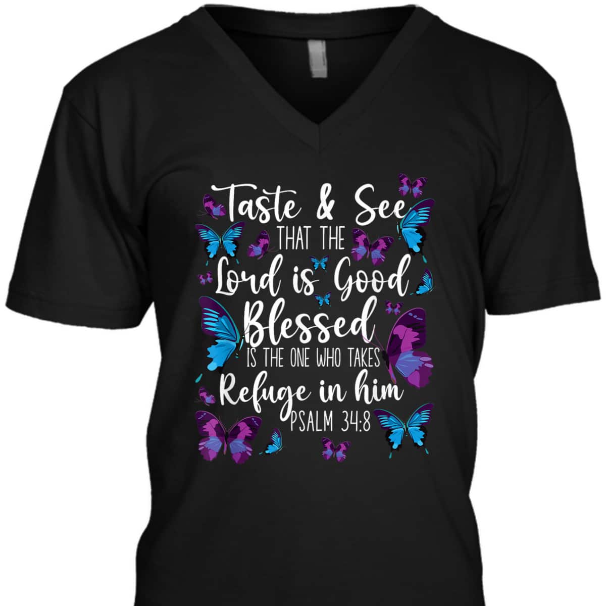 Christian Bible Verse Butterfly Psalm 34:8 Taste And See That The Lord Is Good T-Shirt