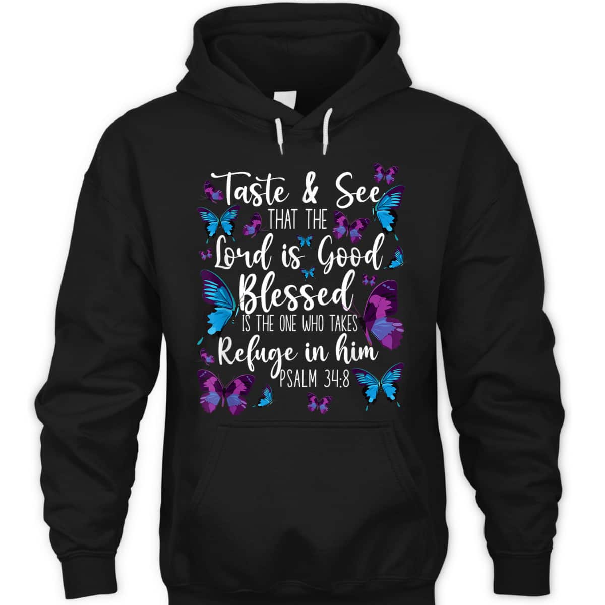 Christian Bible Verse Butterfly Psalm 34:8 Taste And See That The Lord Is Good T-Shirt