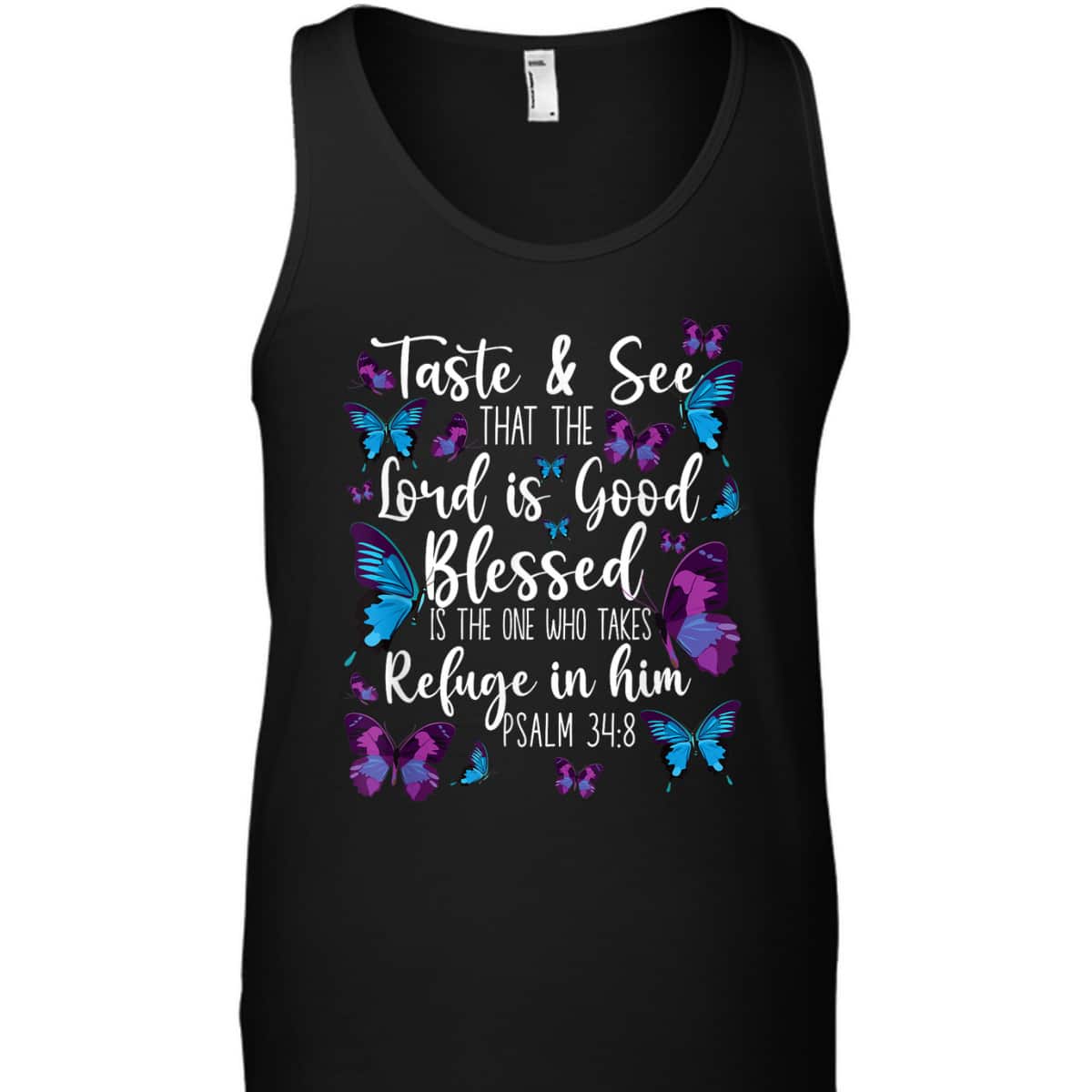 Christian Bible Verse Butterfly Psalm 34:8 Taste And See That The Lord Is Good T-Shirt Christian Bible Verse Butterfly Psalm 34:8 Taste And See That The Lord Is Good T-Shirt