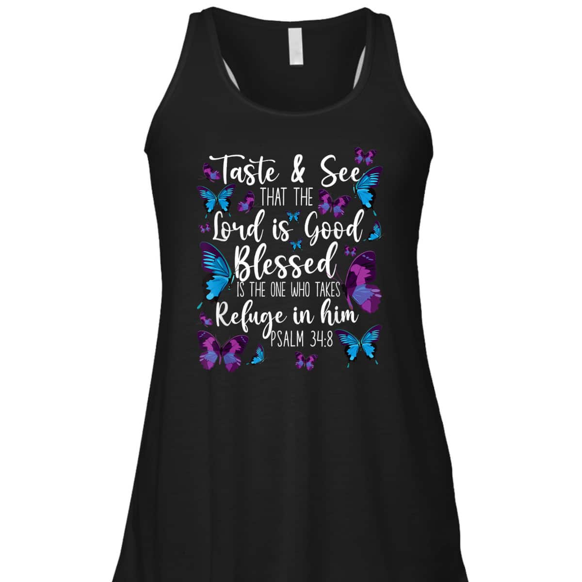 Christian Bible Verse Butterfly Psalm 34:8 Taste And See That The Lord Is Good T-Shirt Christian Bible Verse Butterfly Psalm 34:8 Taste And See That The Lord Is Good T-Shirt