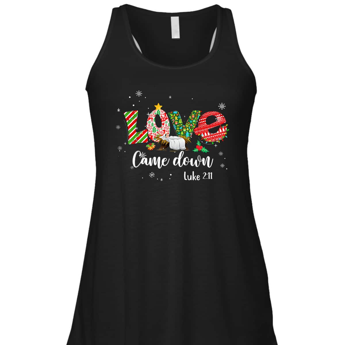 Love Came Down Luke 211 Baby Jesus Christmas Bible Verse T-Shirt Love Came Down Luke 211 Baby Jesus Christmas Bible Verse T-Shirt