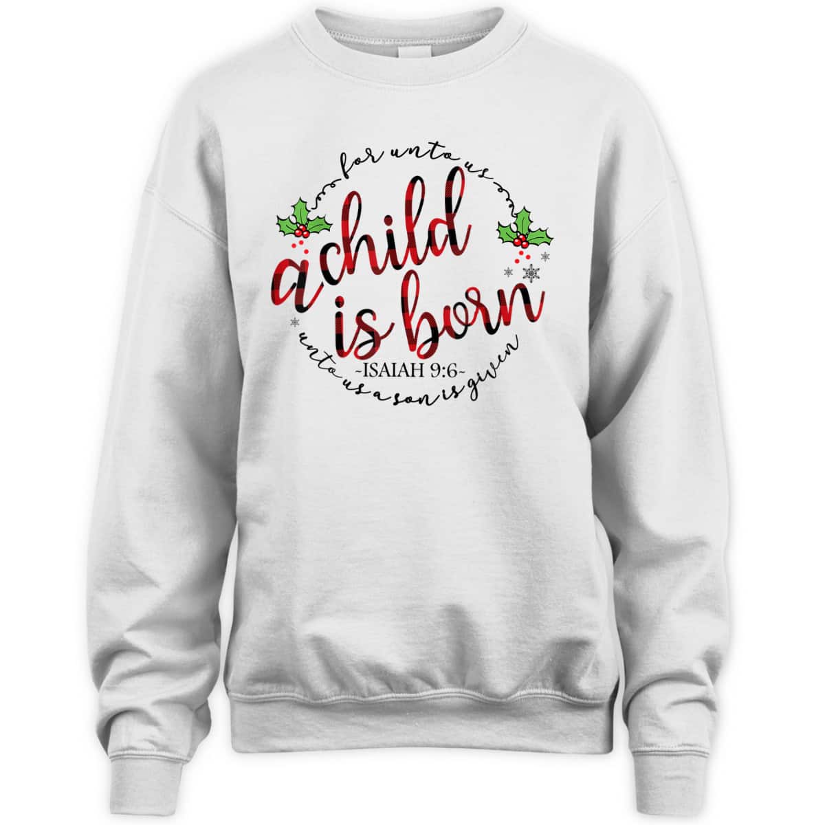 For Unto Us A Child Is Born Christmas Xmas Jesus Bible Verse T-Shirt