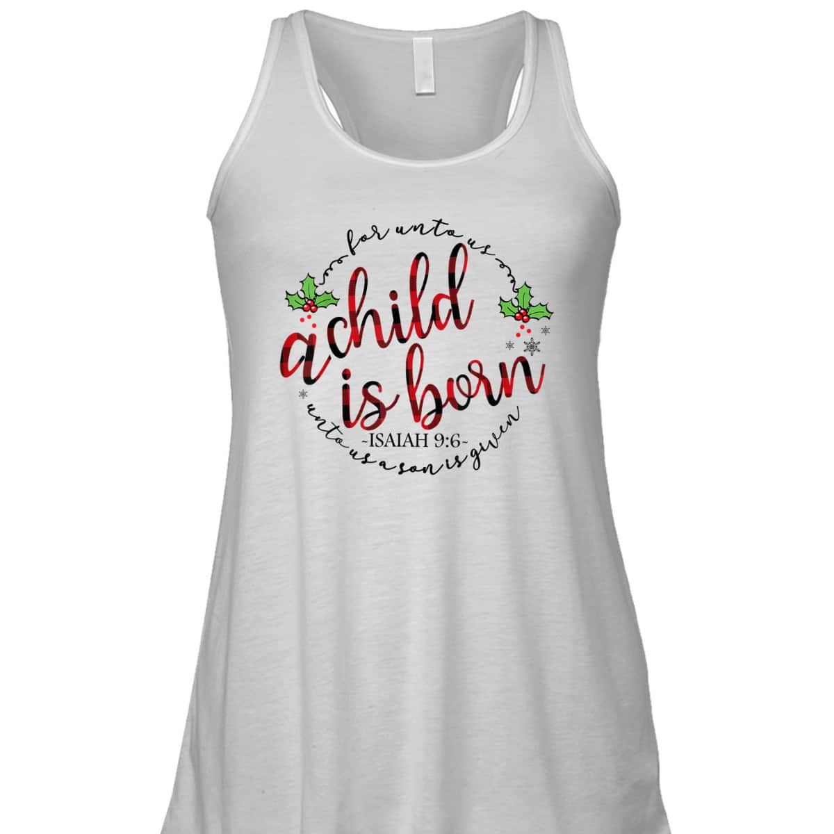 For Unto Us A Child Is Born Christmas Xmas Jesus Bible Verse T-Shirt For Unto Us A Child Is Born Christmas Xmas Jesus Bible Verse T-Shirt