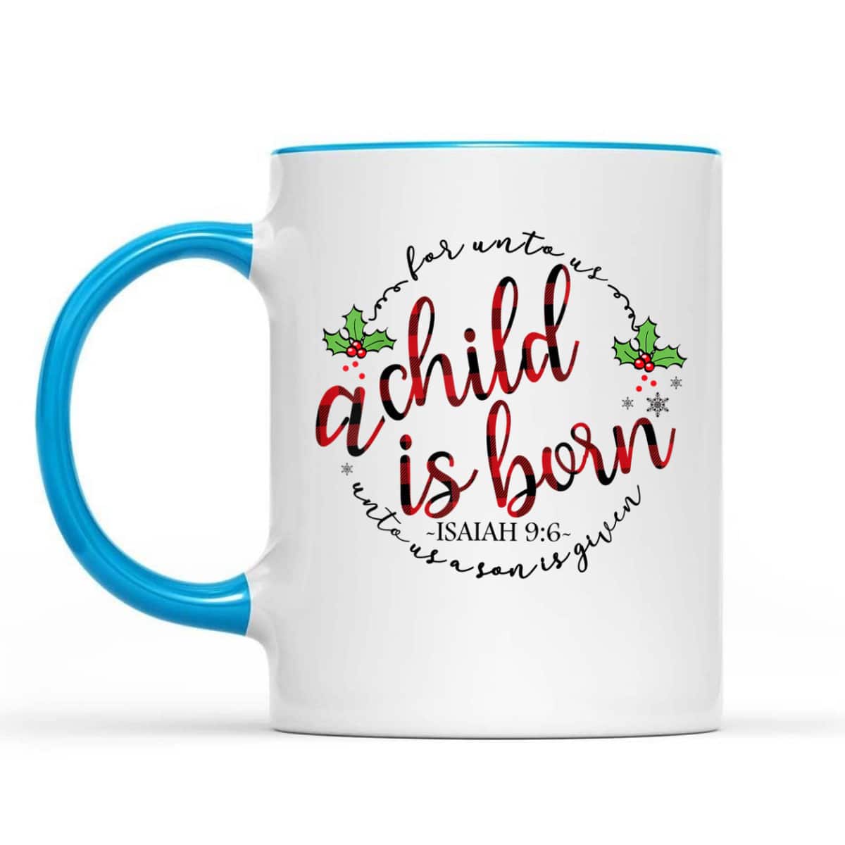 For Unto Us A Child Is Born Christmas Xmas Jesus Bible Verse T-Shirt For Unto Us A Child Is Born Christmas Xmas Jesus Bible Verse T-Shirt