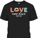 Love Came Down Christian Christmas Religious Bible Verse T-Shirt
