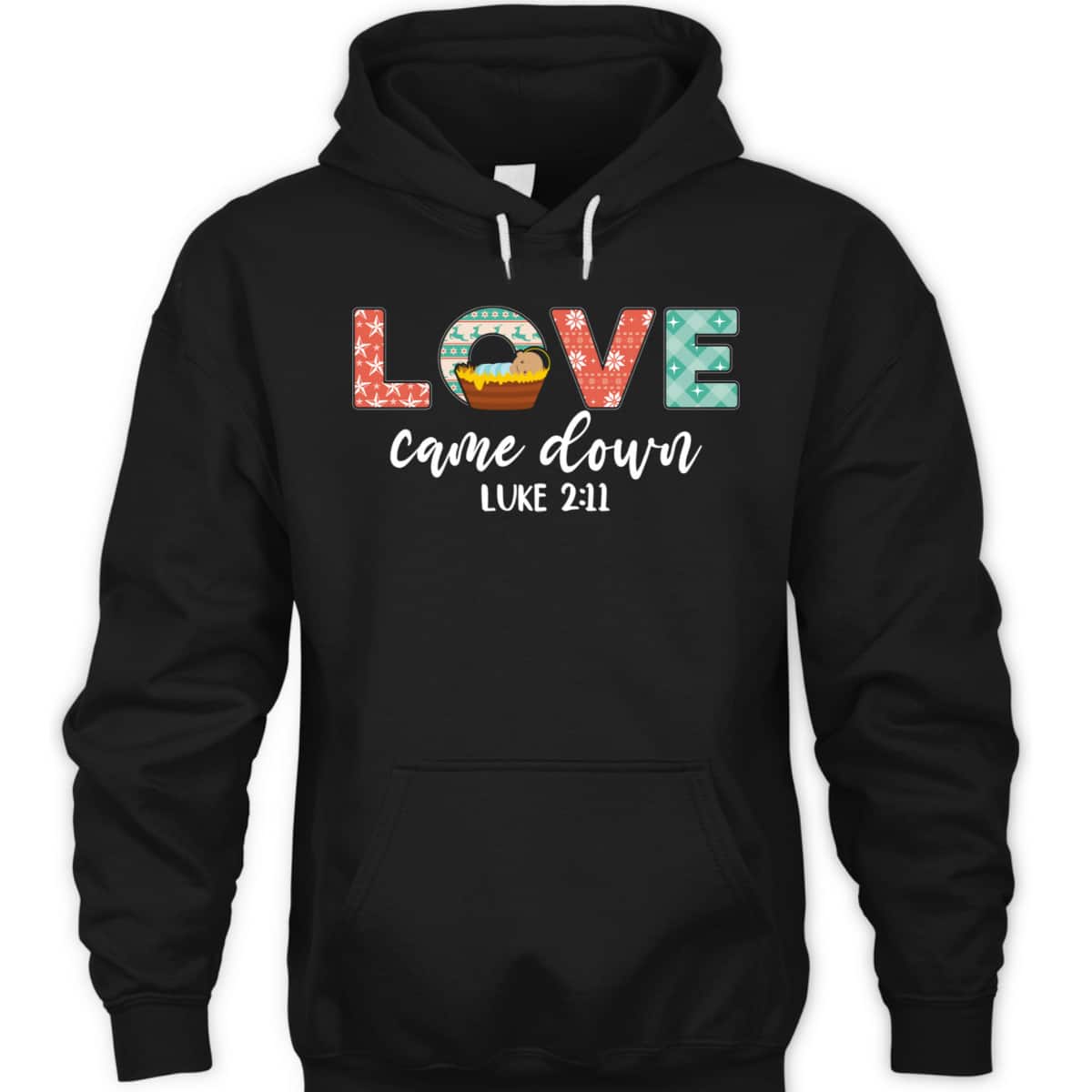 Love Came Down Christian Christmas Religious Bible Verse T-Shirt