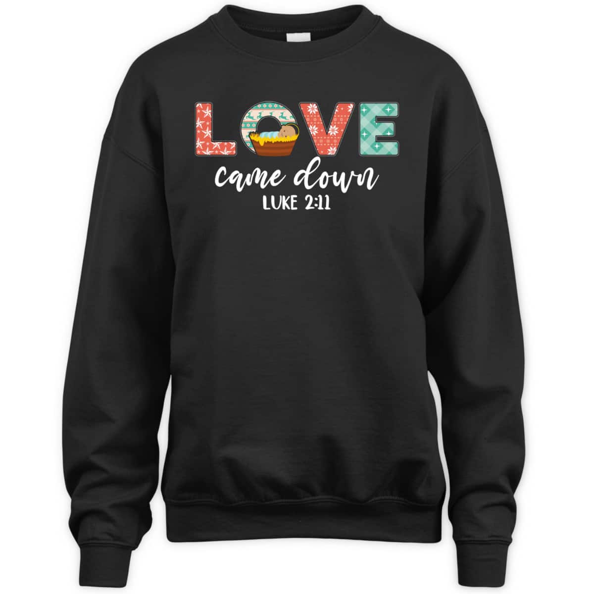 Love Came Down Christian Christmas Religious Bible Verse T-Shirt