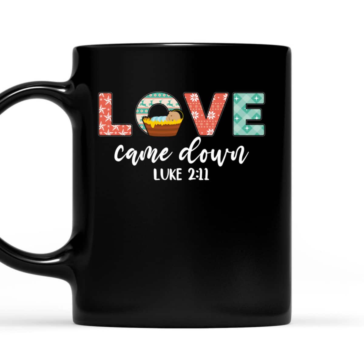 Love Came Down Christian Christmas Religious Bible Verse T-Shirt