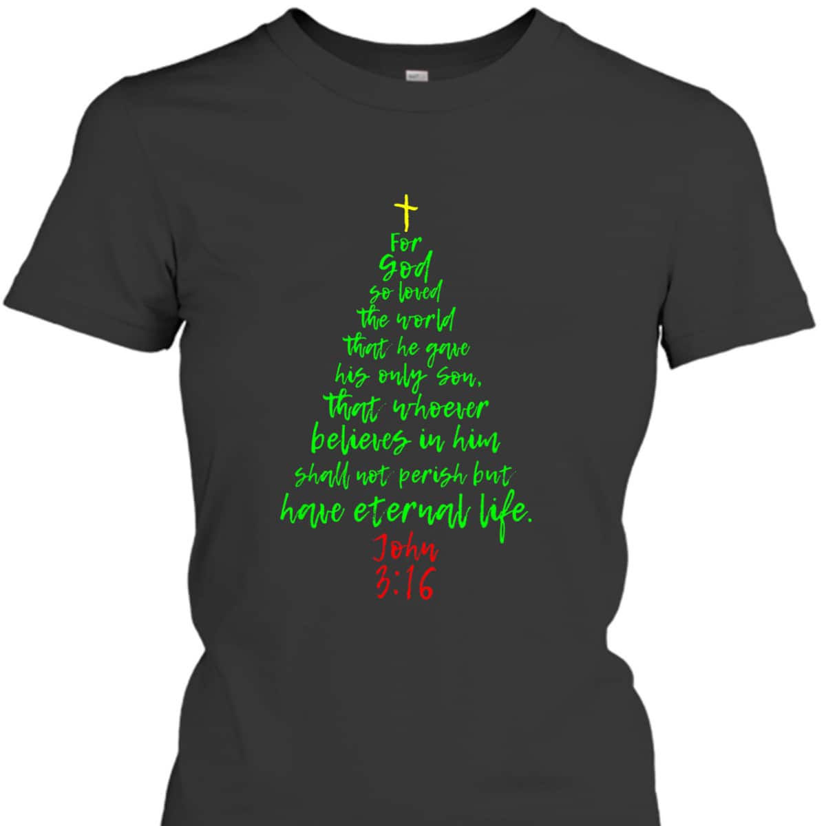 Christmas Pine Tree Bible Verse Christian Bible Verse John 3:16 T-Shirt
