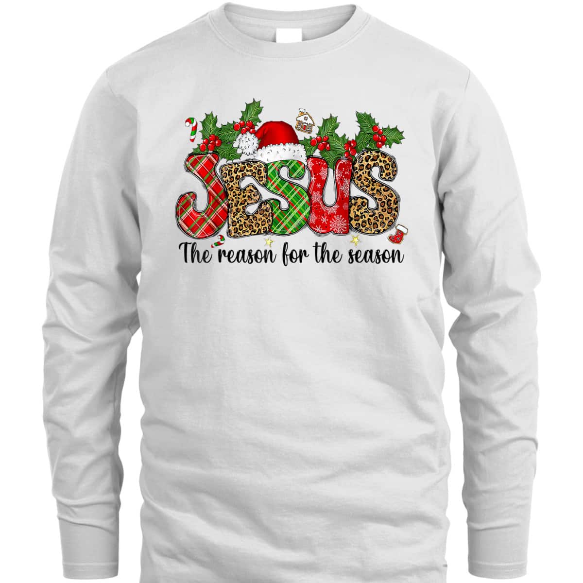 Jesus Is The Reason For The Season Christmas Faith Christian T-Shirt Jesus Is The Reason For The Season Christmas Faith Christian T-Shirt