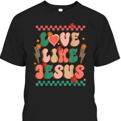 Love Like Jesus Merry Christmas Xmas Christian T-Shirt Love Like Jesus Merry Christmas Xmas Christian T-Shirt