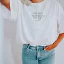 Christian Bible Verse The Way The Truth The Life Bible Verse John 14:6 T-Shirt