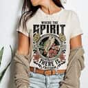 Christian Bible Verse Jesus Religious Faith T-Shirt Where The Spirit Of The Lord Is There Is Freedom