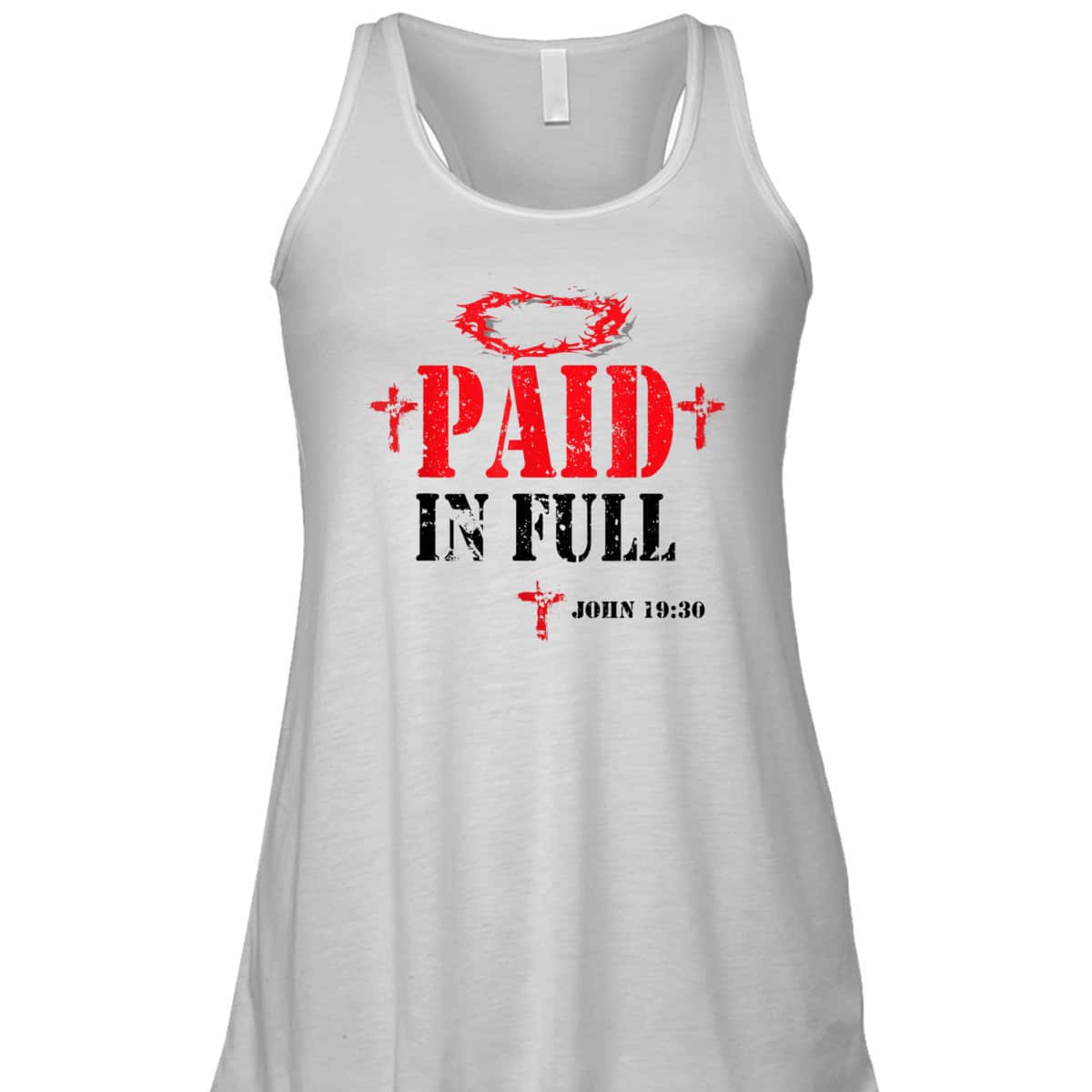 Paid In Full John 19:30 Bible Verse Jesus Christian Religious T-Shirt Paid In Full John 19:30 Bible Verse Jesus Christian Religious T-Shirt