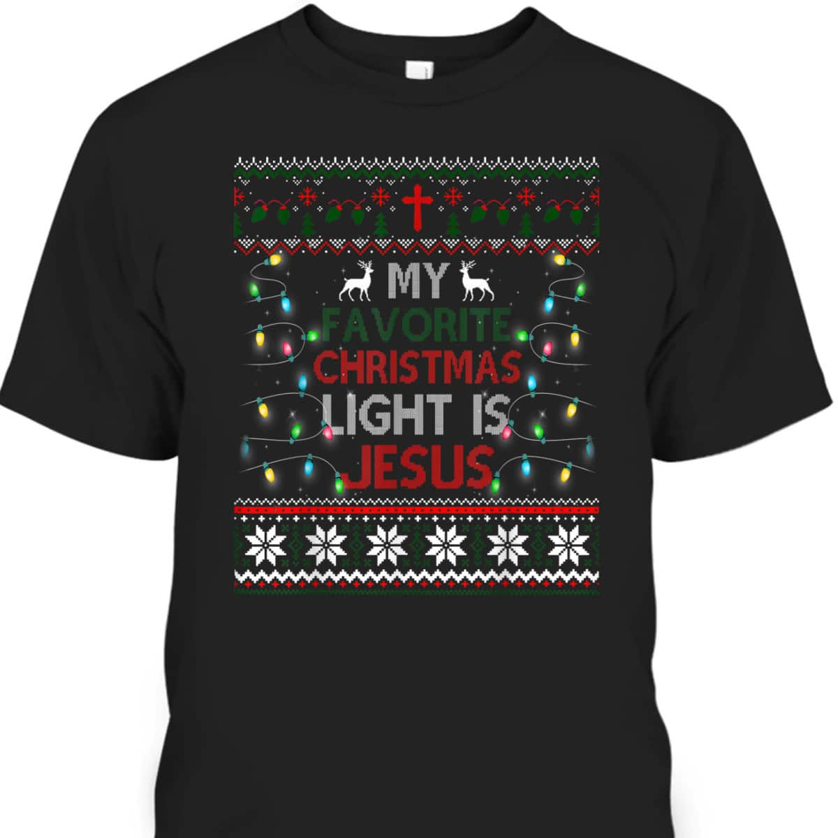 Bible Verse My Favorite Christmas Light Is Jesus Ugly Christmas T-Shirt Christian Religious