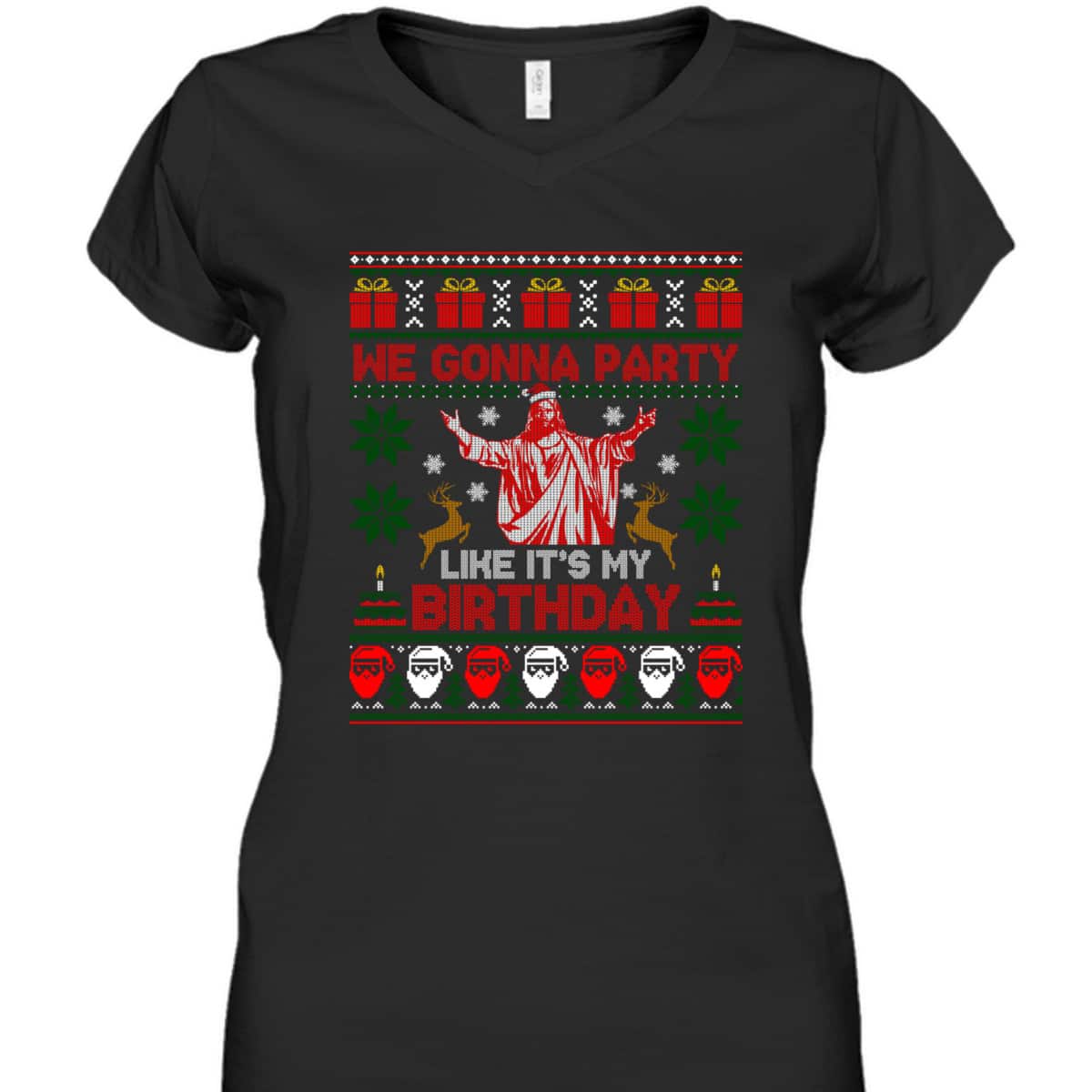 We Gonna Party Like It's My Birthday Jesus Ugly Christmas Christian Religious T-Shirt We Gonna Party Like It's My Birthday Jesus Ugly Christmas Christian Religious T-Shirt