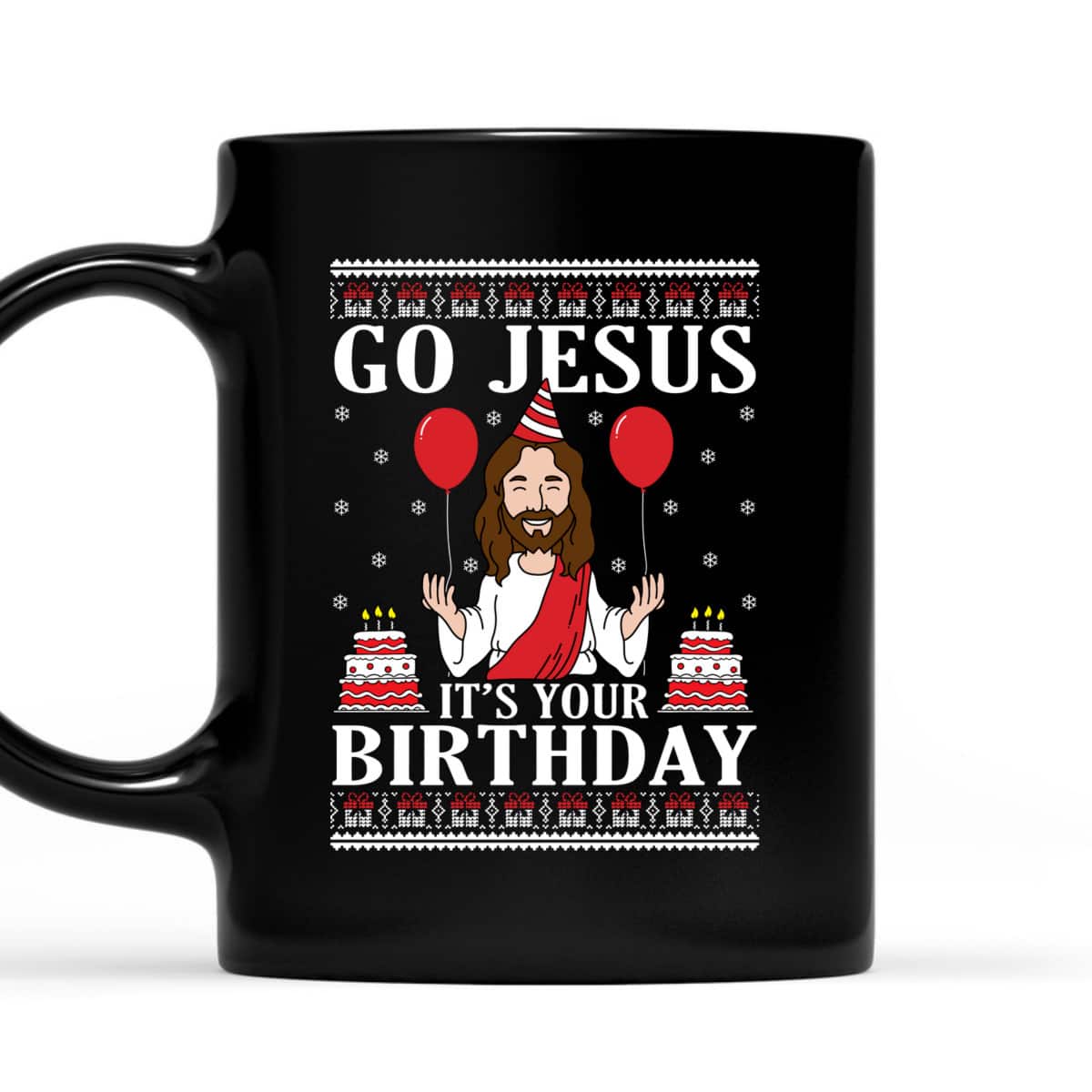 Go Jesus Its Your Birthday Ugly Xmas T-Shirt Christian Religious Go Jesus Its Your Birthday Ugly Xmas T-Shirt Christian Religious
