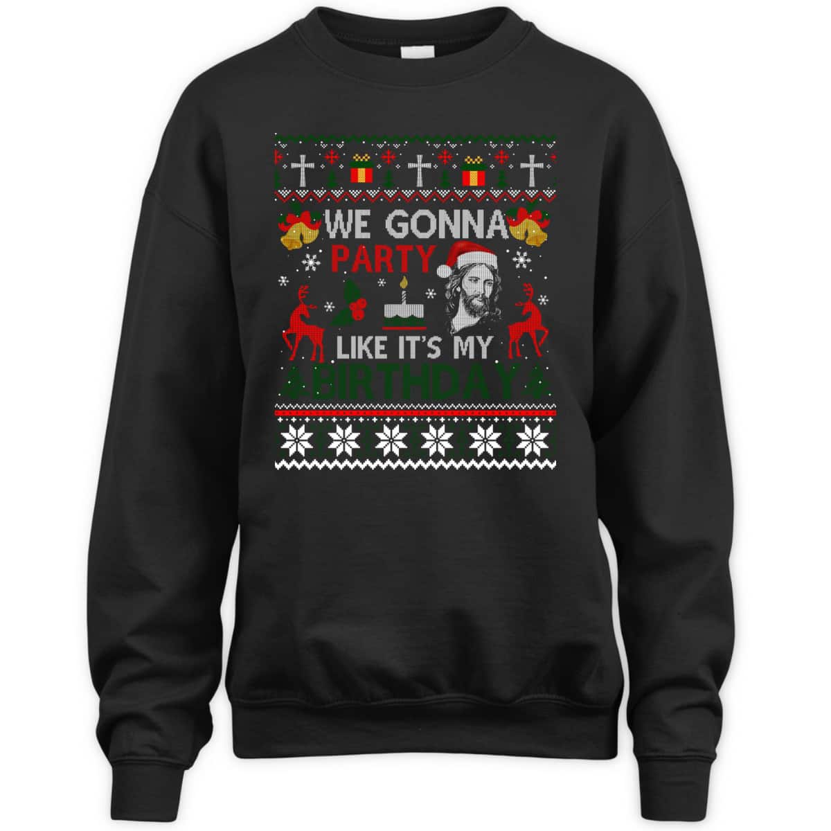 We Gonna Party Like It's My Birthday Jesus Christmas Ugly Christian Religious T-Shirt We Gonna Party Like It's My Birthday Jesus Christmas Ugly Christian Religious T-Shirt