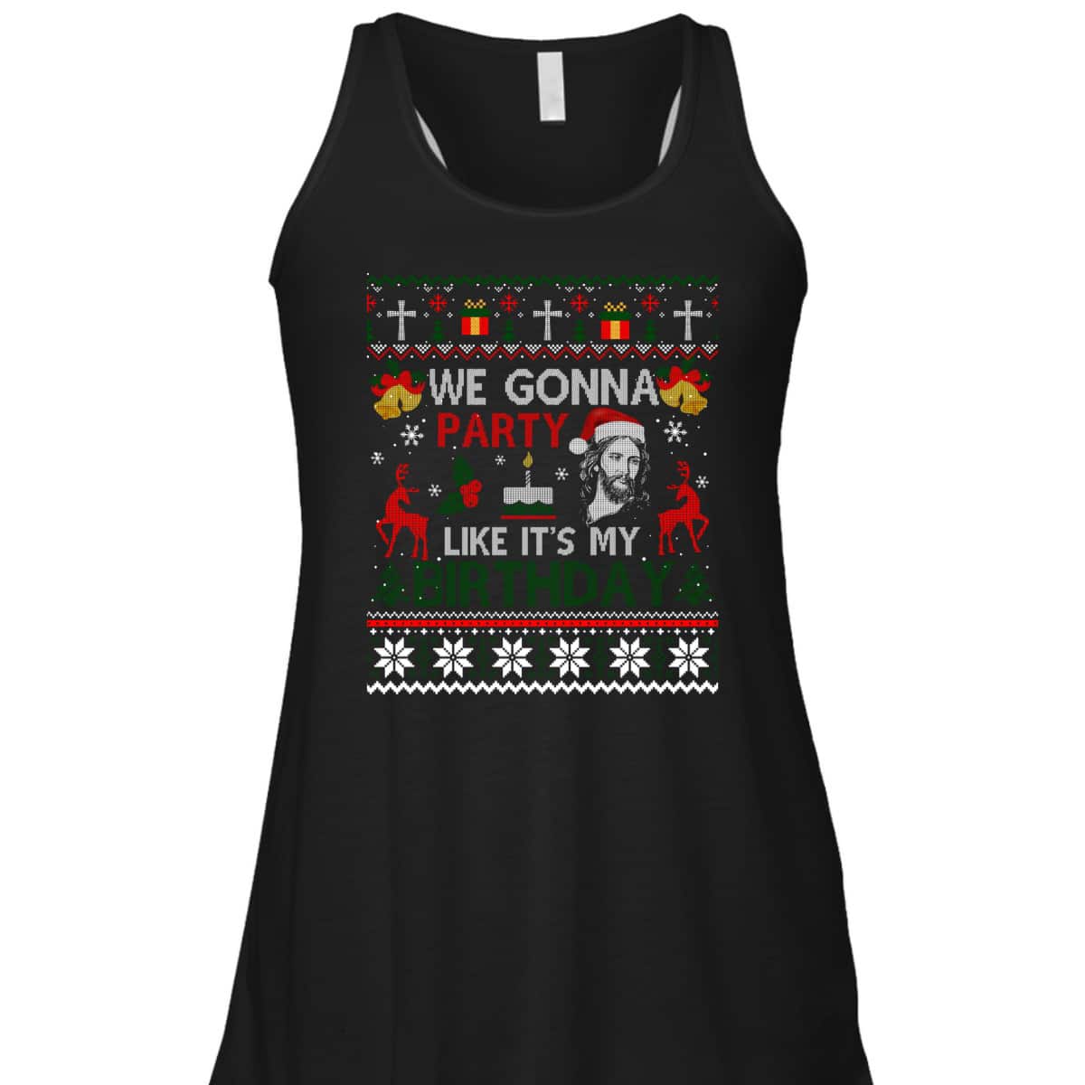 We Gonna Party Like It's My Birthday Jesus Christmas Ugly Christian Religious T-Shirt We Gonna Party Like It's My Birthday Jesus Christmas Ugly Christian Religious T-Shirt