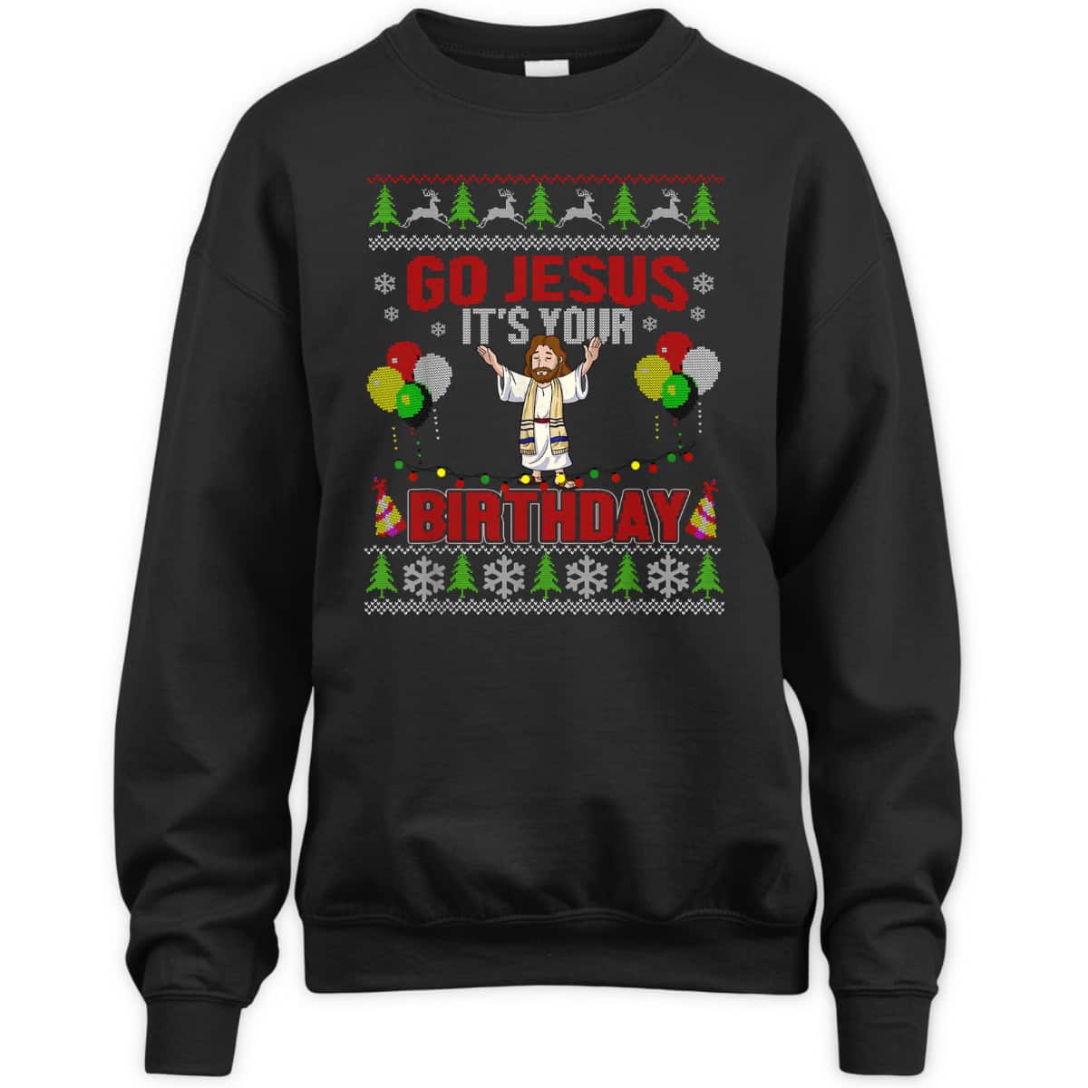 Go Jesus It's Your Birthday Ugly Christmas T-Shirt Christian Religious Go Jesus It's Your Birthday Ugly Christmas T-Shirt Christian Religious