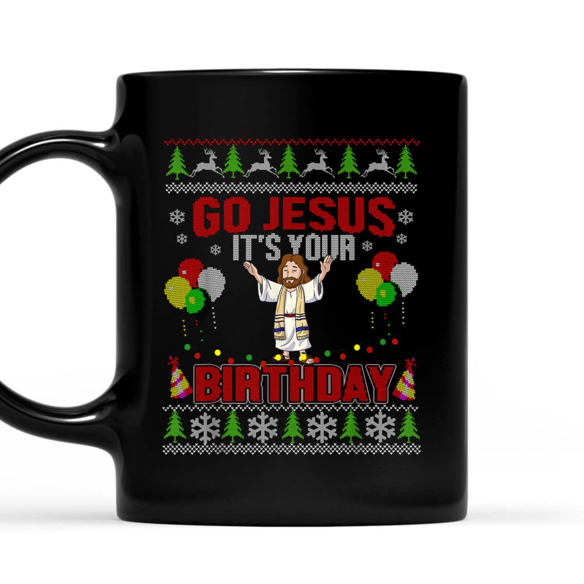Go Jesus It's Your Birthday Ugly Christmas T-Shirt Christian Religious Go Jesus It's Your Birthday Ugly Christmas T-Shirt Christian Religious