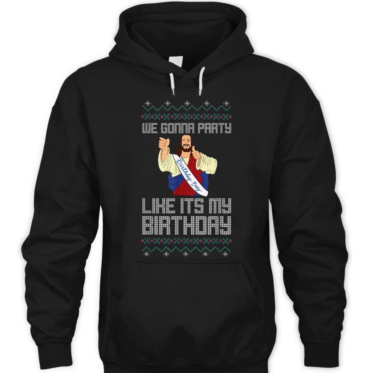 We Gonna Party Like It's My Birthday Jesus Christmas Christian Religious T-Shirt We Gonna Party Like It's My Birthday Jesus Christmas Christian Religious T-Shirt