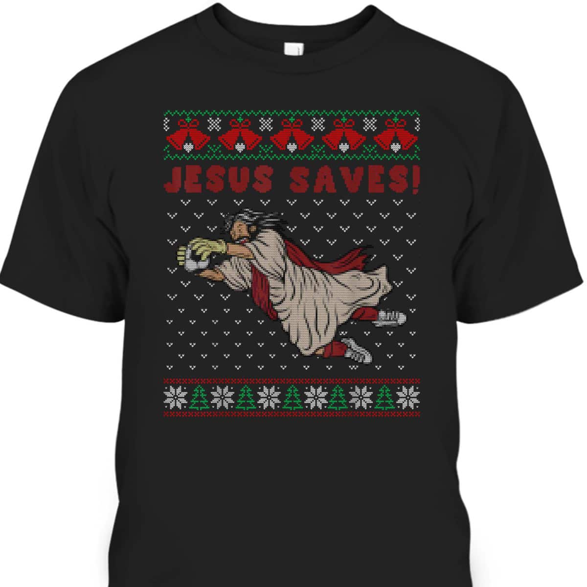 Jesus Saves Soccer Goal Keeper Ugly Christmas T-Shirt Christian Religious Jesus Saves Soccer Goal Keeper Ugly Christmas T-Shirt Christian Religious
