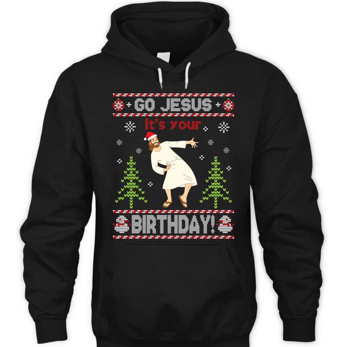 Ugly T-Shirt Go Jesus It's Your Birthday Merry Christmas Day Christian Religious Ugly T-Shirt Go Jesus It's Your Birthday Merry Christmas Day Christian Religious