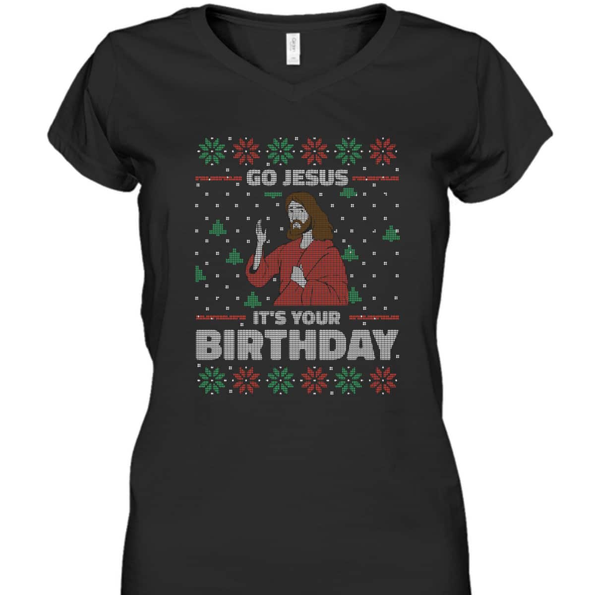 Ugly Christmas T-Shirt Christian Religious Go Jesus It's Your Birthday Ugly Christmas T-Shirt Christian Religious Go Jesus It's Your Birthday