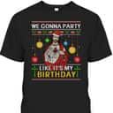 We Gonna Party Like It's My Birthday Jesus Sweater Christmas Christian Religious T-Shirt