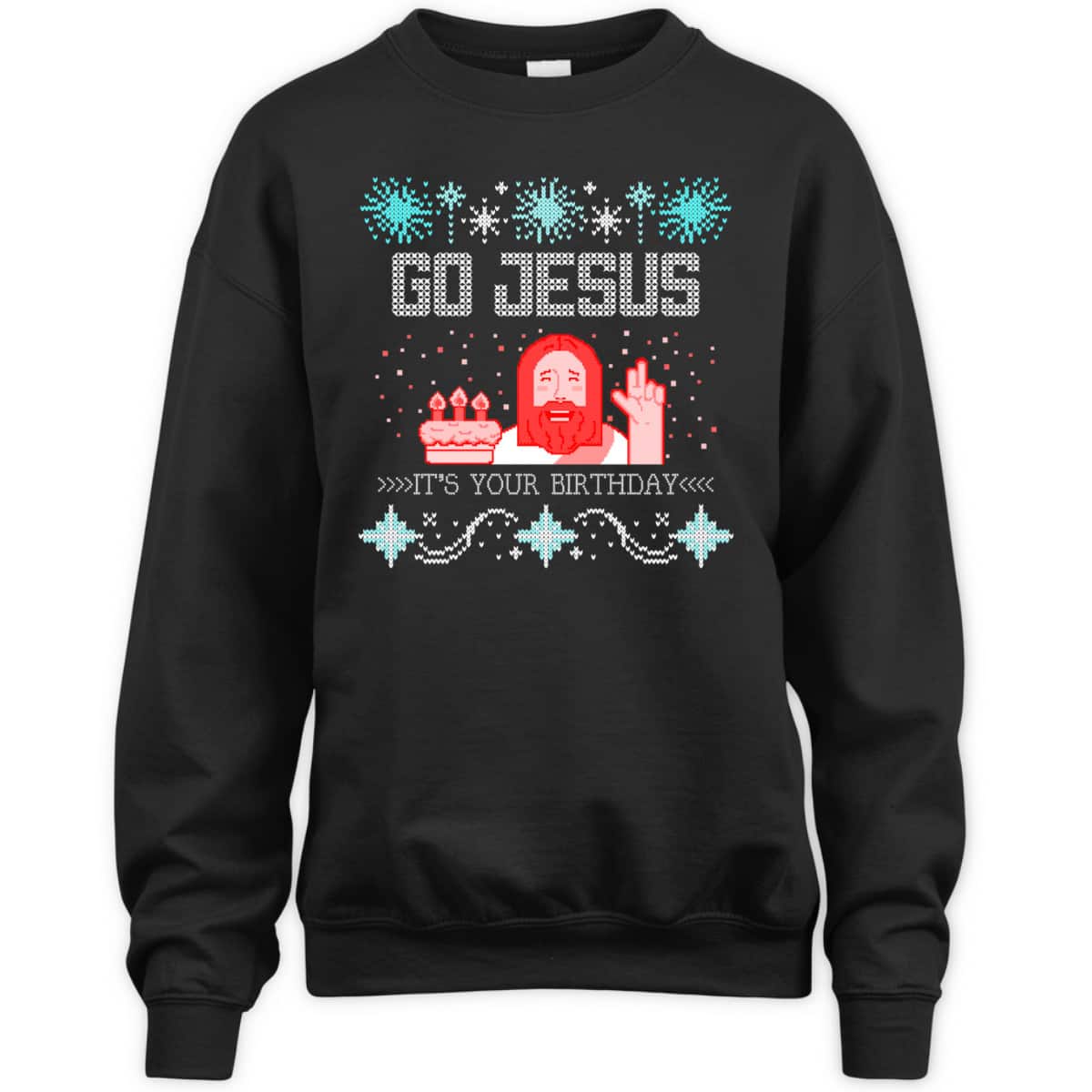 Go Jesus Its Your Birthday Ugly Christmas T-Shirt Gift For Christian Friend Go Jesus Its Your Birthday Ugly Christmas T-Shirt Gift For Christian Friend